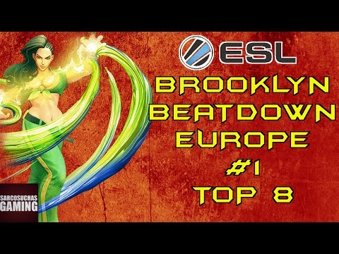 Street Fighter V - ESL Europe Brooklyn Beatdown #1 - Top 8