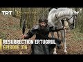 Resurrection Ertugrul Season 4 Episode 316