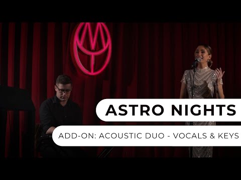  Astro Nights - Acoustic Duo (Vocals and Keys)
