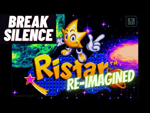 Ristar - "Break Silence" RE-IMAGINED