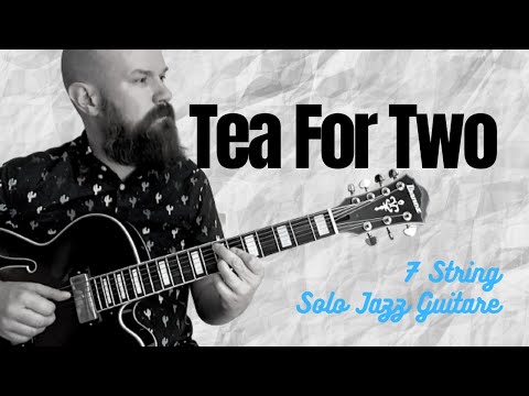 Tea For Two | Guitare Jazz 7 Cordes | Ibanez AFJ 957