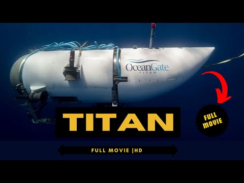 TITAN: The OceanGate Submersible Disaster | Official Movie | Full TITAN Documentry | KIDVID |