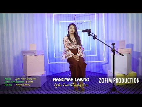 NANGMAH LAWNG by lydia tuan thawng kim