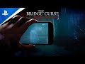 The Bridge Curse - Road to Salvation Trailer | PS5 & PS4 Games