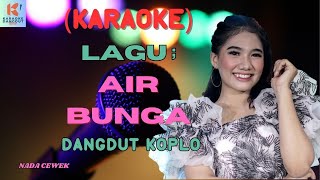 Download lagu Air Bunga Karaoke | Karaoke Dangdut  | Cover PA 600 mp3 Download lagu Air Bunga Karaoke | Karaoke Dangdut  | Cover PA 600 mp3