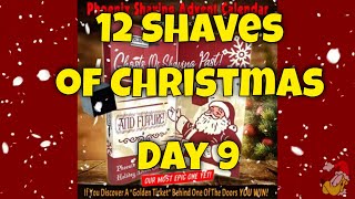 Day 9 - 12 Shaves of Christmas!