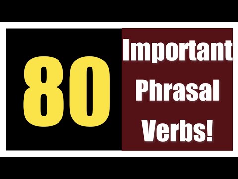 The 80 Must-Know Phrasal Verbs in English | you can use them every day-Learn English!