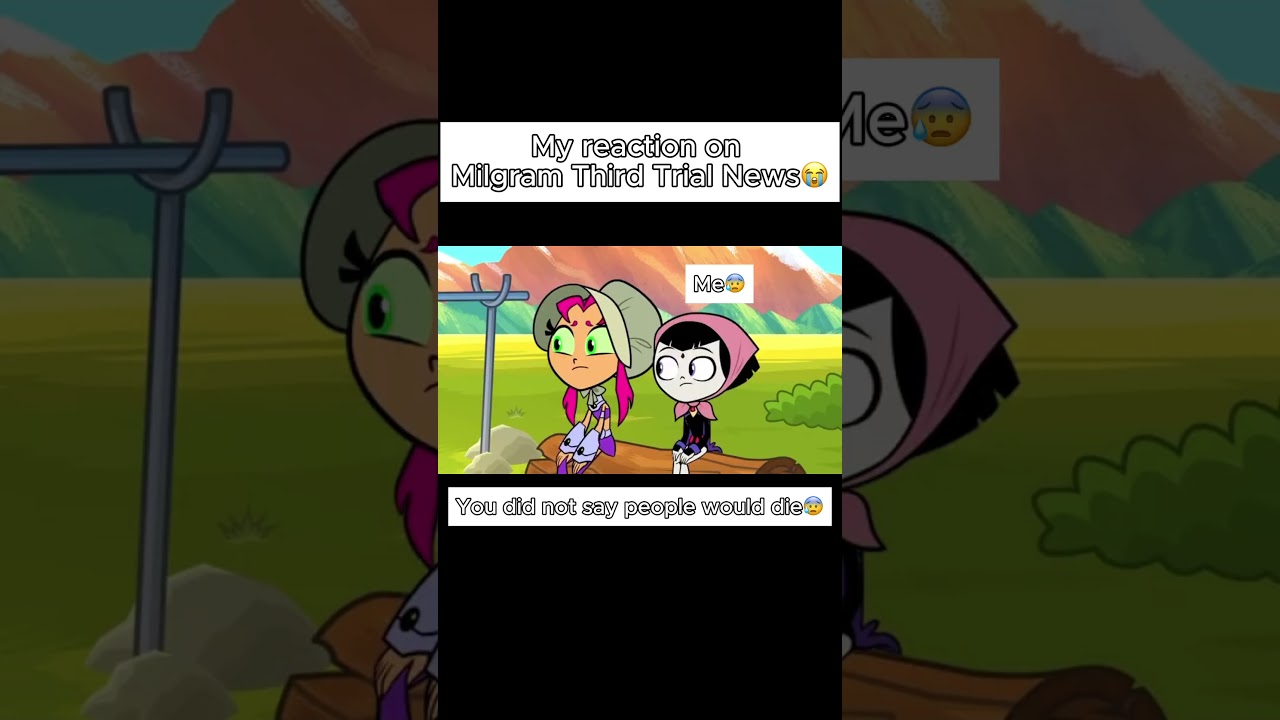 My reaction on Milgram Third Trial News😭