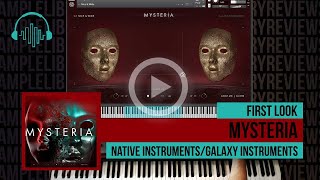 Video thumbnail for First Look: Mysteria by Native Instruments / Galaxy Instruments by Sample Library Review