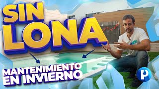 Mantenimiento Piscina 🌊 en Invierno ❄️ 02: SIN LONA o Cobertor de invierno