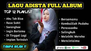 Download lagu Adista Full Album || Aku Tak Bisa, Rasa Sakit, Saranghae TANPA IKLAN mp3 Download lagu Adista Full Album || Aku Tak Bisa, Rasa Sakit, Saranghae TANPA IKLAN mp3