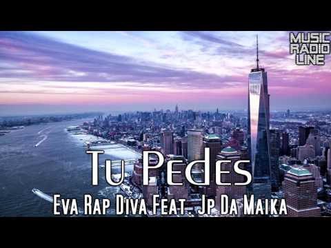 Eva Rap Diva feat. JP da Maika - Tu Pedes (Audio 2017)