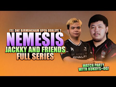 NEMESIS VS JACKKY & FRIENDS - WATCH PARTY WITH KUKUYS - ESL ONE BIRMINGHAM SEA Open Qualifs 2