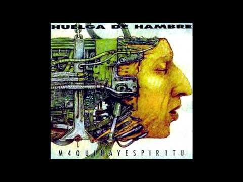 Maquina y Espíritu - Huelga de Hambre(Álbum Completo)