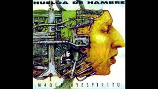 Maquina y Espíritu - Huelga de Hambre(Álbum Completo)