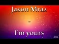 Jason Mraz - I'm yours lyrics [Ukulele] 
