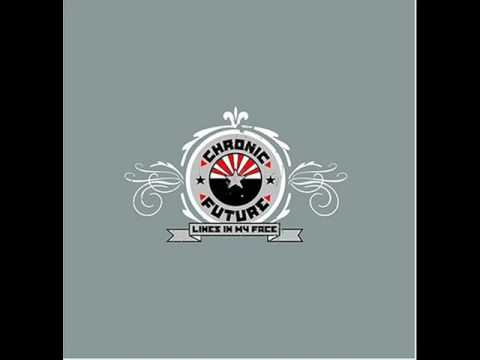 Chronic Future - Shellshocked