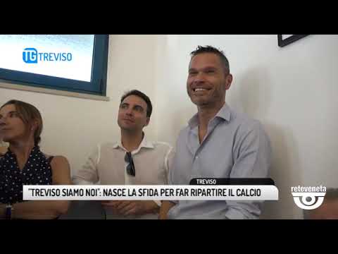 TG TREVISO (05/07/2019) - "TREVISO SIAMO NOI": NASCE LA SFIDA PER FAR RIPARTIRE IL CALCIO