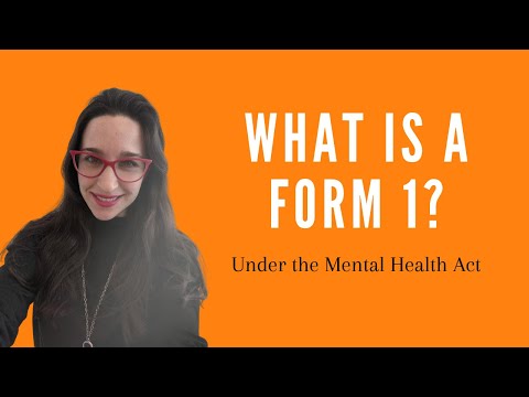 What is a Form 1 under the Mental Health Act?