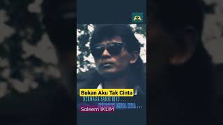 Download lagu BUKAN AKU TAK CINTA | Saleem IKLIM mp3