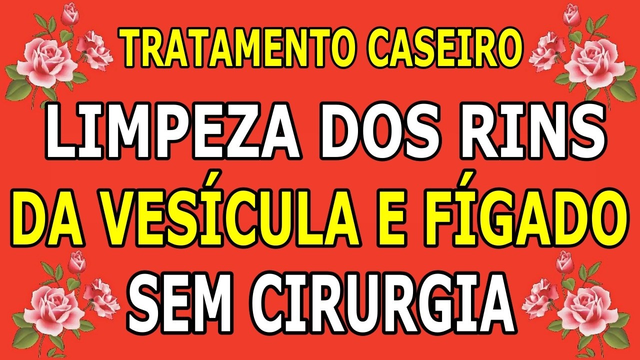 Como Fazer Limpeza da Vesícula, Rins, Fígado??💝 MARILENE SARAH FIALHO