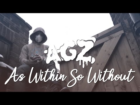 AGZ - As Within, So Without @ITISAGZ