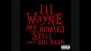 Lil Wayne Ft Big Sean - My Homies Still