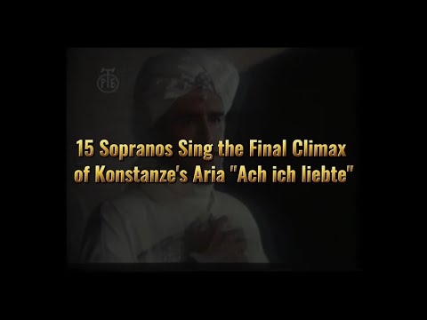 15 Sopranos Sing the Final Climax of Konstanze’s Aria "Ach ich liebte"