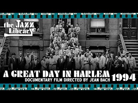 A GREAT DAY IN HARLEM, Documentary by Jean Bach, 1994 | THE JAZZ LIBRARY