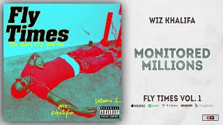Wiz Khalifa - Monitored Millions (Fly Times Vol. 1)