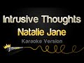 Natalie Jane - Intrusive Thoughts (Karaoke Version)