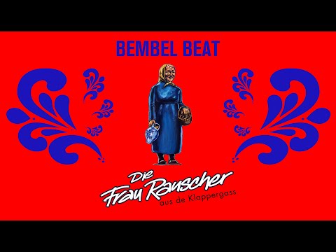 Bembel Beat - Die Frau Rauscher (aus de Klappergass) - Version 2023