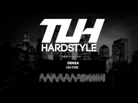Denza - On Fire (Original Mix) [HQ + HD]
