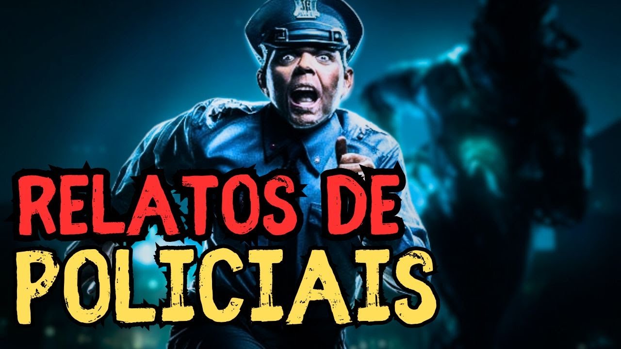 3 RELATOS DE POLICIAIS - História de terror