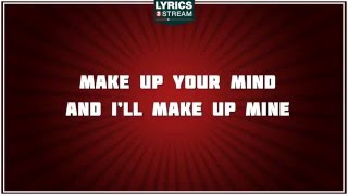 Make Up Your Mind - Theory Of A Deadman tribute - Lyrics
