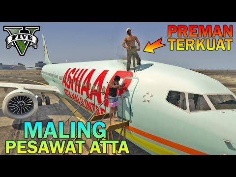 PREMAN TERKUAT RAMPOK PESAWAT ATTA - GTA 5 YOUTUBER KOCAK PARODY
