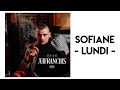 Sofiane -  Lundi   Paroles /Lyrics