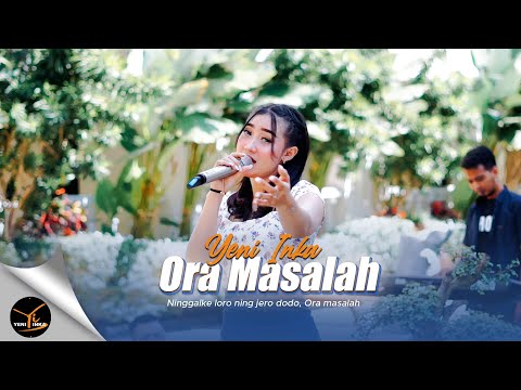 Yeni Inka - Ora Masalah (Official Music Video Yi Production)