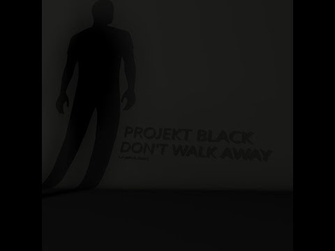 Don't Walk Away (Nick Skitz & Technoposse Remix Edit) - Projekt Black