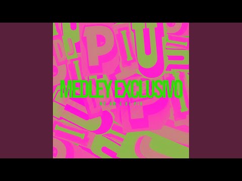 Medley Exclusivo
