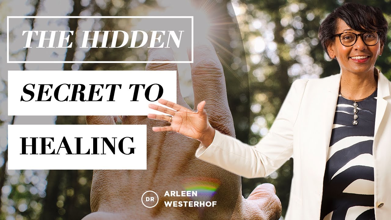 Dr. Arleen Westerhof - The Hidden Secret to Healing (Weekly Word of Prophetic Encouragement)