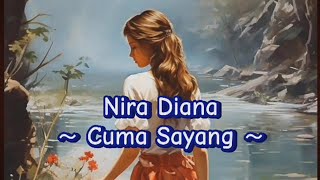 Download lagu Nira Diana - Cuma Sayang 💖 ( Lirik ) mp3