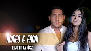 ROMEO X FANNI - ELJÖTT AZ ŐSZ (OFFICIAL VIDEO) (REMAKE) WWW.ROYALSTUDIO.PRO