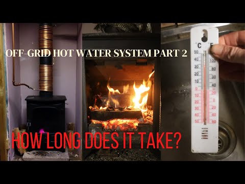 Part 2 Simple Off-Grid cabin hot water system. How long does it take to heat up?