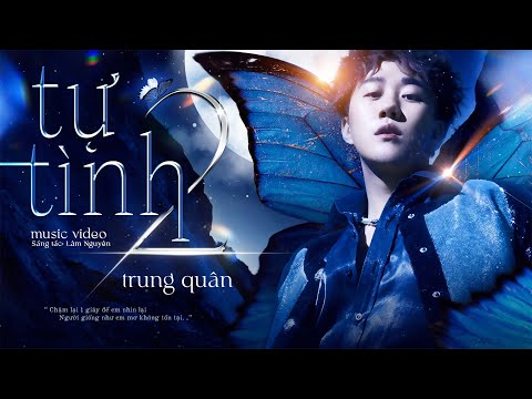 TỰ TÌNH 2 | Trung Quân x Lâm Nguyên | OFFICIAL MUSIC VIDEO | EP •Bướm mặt trăng•