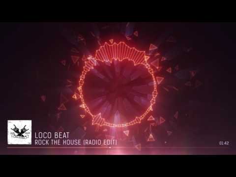 Loco Beat - Rock The House (Radio Edit)