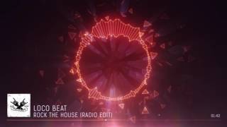 Loco Beat - Rock The House (Radio Edit)