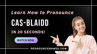 How to pronounce Cas-Blaidd