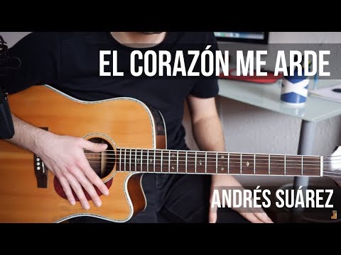 El Corazón Me Arde - Andrés Suárez