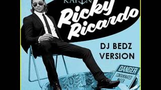 KAPTN - Ricky Ricardo (Customized DJ Bedz Version)